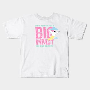 Positivity Big Impact on Society Kids T-Shirt